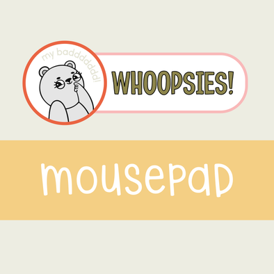 Whoopsie Mousepads