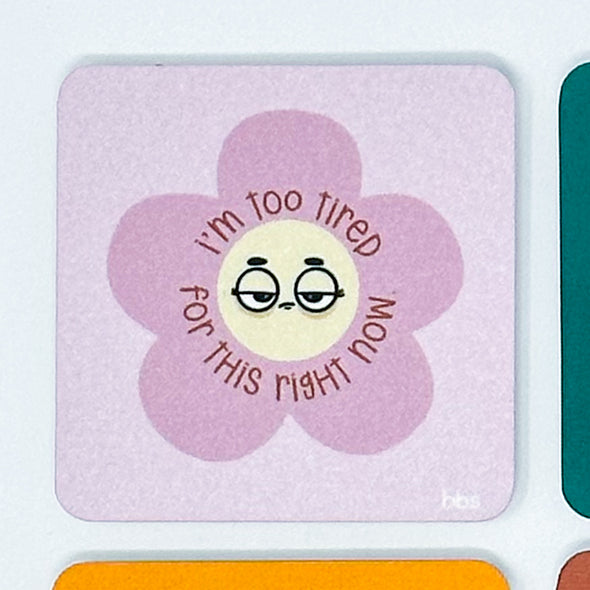 Too Tired For This Daisy Magnets