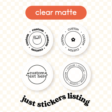 *CUSTOM* CLEAR MATTE JUST Stickers (DISCS NOT INCLUDED)