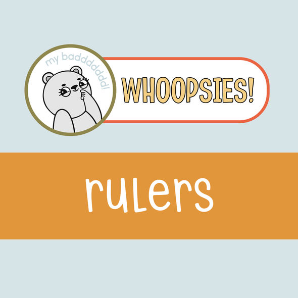 Whoopsie Rulers