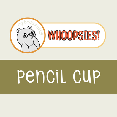 Whoopsie Pencil Cup